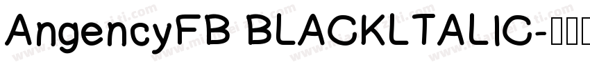 AngencyFB BLACKLTALIC字体转换